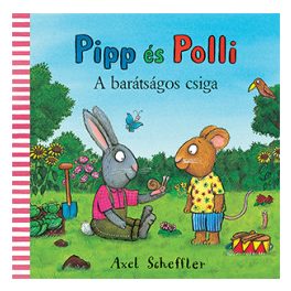 Pipp és Polli – A barátságos csiga