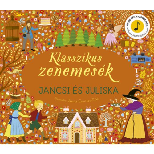 Klasszikus zenemesék: Jancsi és Juliska