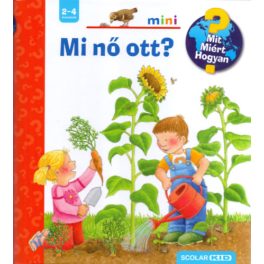 Mi nő ott? - Mit? Miért? Hogyan? Scolar mini 17.