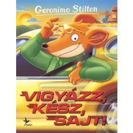 Vigyázz, kész, sajt! - Geronimo Stilton 
