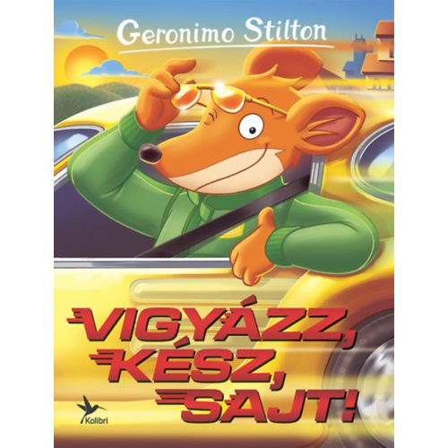 Vigyázz, kész, sajt! - Geronimo Stilton 