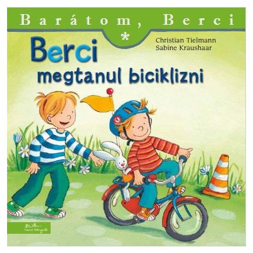 Berci megtanul biciklizni (Barátom, Berci 12.) 