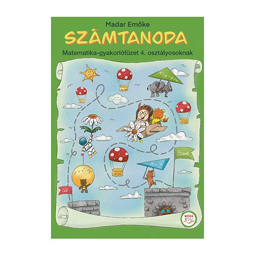 Számtanoda Matematika - gyakorlófüzet 4. osztályosoknak
