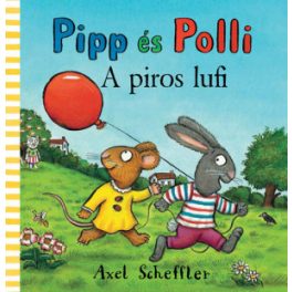 Pipp és Polli 3. - A piros lufi
