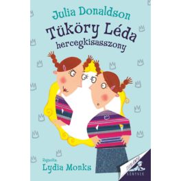 Tüköry Léda hercegkisasszony - Julia Donaldson 