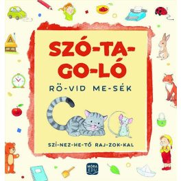 Szó-ta-go-ló: Rö-vid me-sék