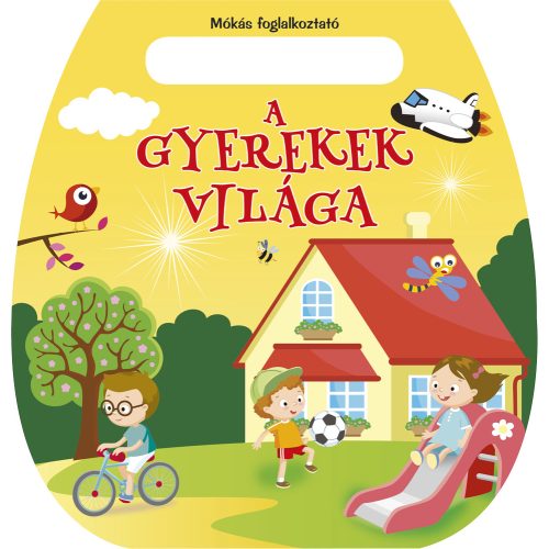 Mókás foglalkoztató - A gyerekek világa