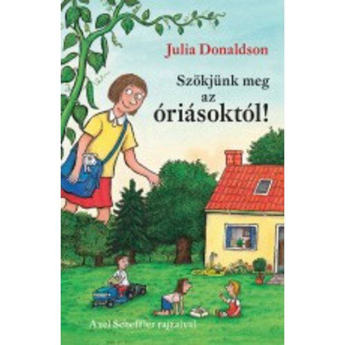 Szökjünk meg az óriásoktól! - Julia Donaldson 