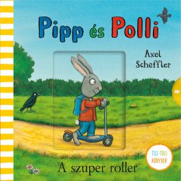 Pipp és Polli - A szuper roller - Tili-toli könyv