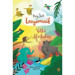 LENGEMESÉK 6. - VILKÓ AFRIKÁBAN
