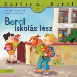 Berci iskolás lesz - Barátom, Berci 20.