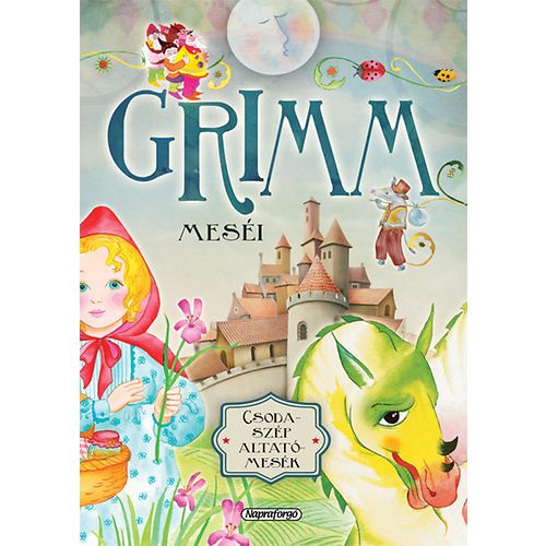 Csodaszép altatómesék - Grimm meséi 