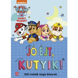 Mancs Őrjárat - Jó éjt, kutyik!