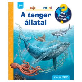A tenger állatai – Mit? Miért? Hogyan? Mini (60.)