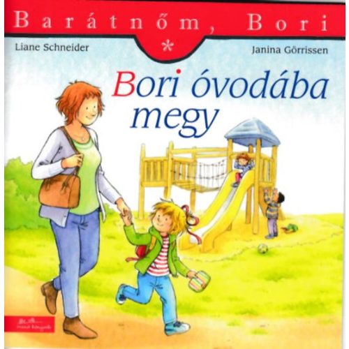 Bori óvodába megy - Barátnőm, Bori 1. 