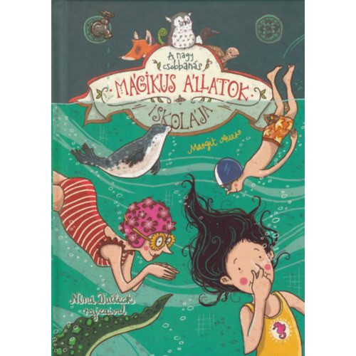 Mágikus állatok iskolája 6. A nagy csobbanás