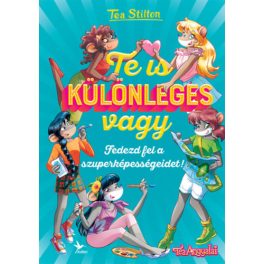   Te is különleges vagy - Fedezd fel a szuperképességeidet! - Tea Stilton 