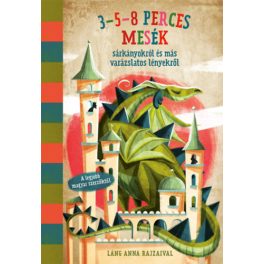   3-5-8 perces mesék sárkányokról és más varázslatos lényekről