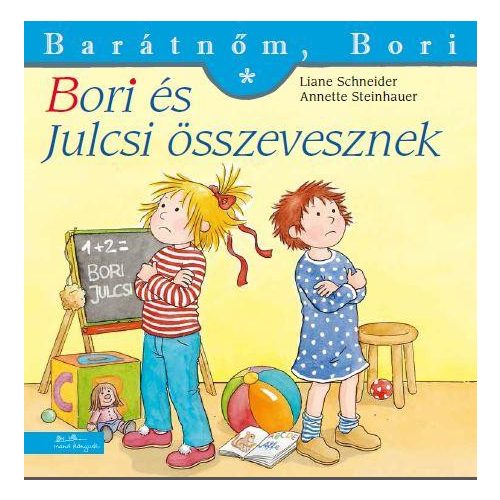 Bori és Julcsi összevesznek - Barátnőm, Bori 39. 