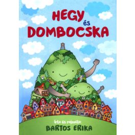 Hegy és Dombocska - Bartos Erika 