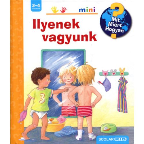 Ilyenek vagyunk -Mit? Miért? Hogyan? -Kihajtható ablakokkal