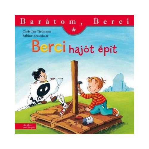 Berci hajót épít (Barátom, Berci 2.) 