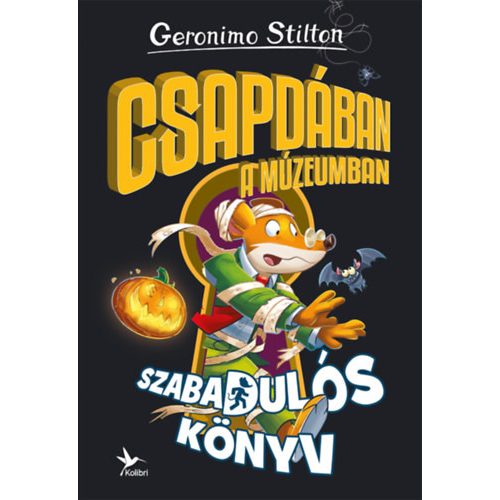 Csapdában a múzeumban - Szabadulós könyv - Geronimo Stilton 