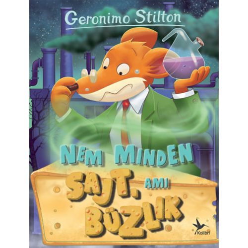 Nem minden sajt, ami bűzlik - Geronimo Stilton 