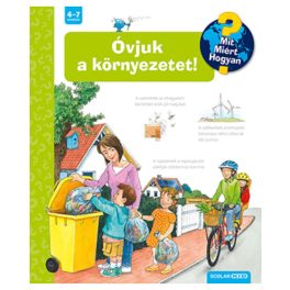 Óvjuk a környezetet! – Mit? Miért? Hogyan? (54.)