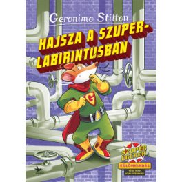   Hajsza a szuperlabirintusban - Különkiadás - több mint 50 rejtvénnyel! - Geronimo Stilton