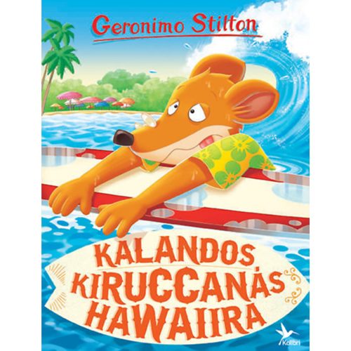 Kalandos kiruccanás Hawaiira - Geronimo Stilton 