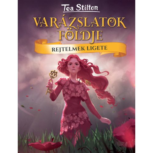 Rejtelmek Ligete - Varázslatok Földje - Tea Stilton 