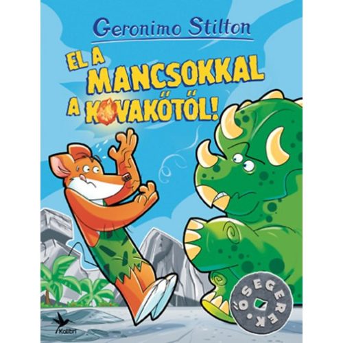 El a mancsokkal a kovakőtől! - Geronimo Stilton 