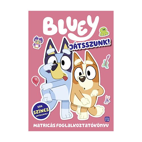 Bluey - Játsszunk! Matricás foglalkoztatókönyv