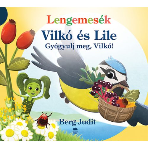 Lengemesék - Vilkó és Lile - Gyógyulj meg, Vilkó!