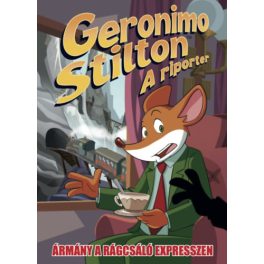   Geronimo Stilton - A riporter 11. - Ármány a Rágcsáló expresszen