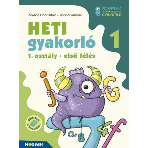 Heti gyakorló 1. osztály - 1. félév - Magyar és matek gyakorlófeladatok